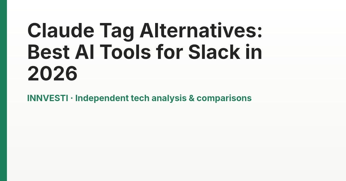 Claude Tag Alternatives: Best AI Tools for Slack in 2026